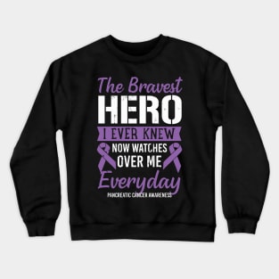 The Bravest Hero Pancreatic Cancer Awareness Crewneck Sweatshirt